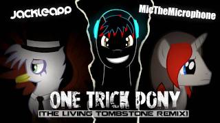 One Trick Pony Remix  JackleApp amp Mic the Microphone [upl. by Refotsirhc]