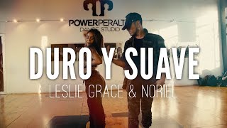 DURO Y SUAVE  LESLIE GRACE amp NORIEL  Choreography by Seba Carreño amp Xiomara Herrera [upl. by Jamima]