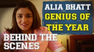 Behind The Scenes  Alia Bhatt  Genius Of The Year [upl. by Fitzger617]