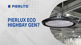 Pierlite Pierlux Eco Highbay Gen7 [upl. by Merrill280]