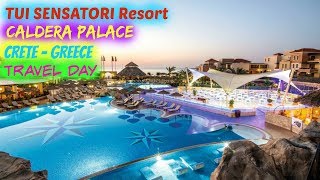 TUI Sensatori Resort Crete by Atlantica 2019  Caldera Palace  Travelling Day [upl. by Safir482]