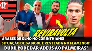 ÁRABES QUEREM COMPRAR O CORINTHIANS DUDU PODE SAIR DO PALMEIRAS REVIRAVOLTA COM GABIGOL [upl. by Barabas128]