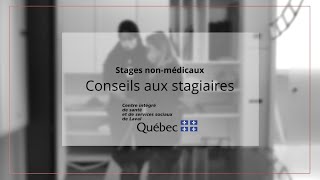 Conseils aux stagiaires  Stages non médicaux au CISSS de Laval – [upl. by Eityak127]