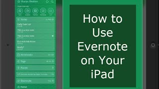 How to Use Evernote on an iPad [upl. by Grobe]