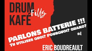 DFK  Parlons Batterie 1  Eric Boudreault [upl. by Nahpets]