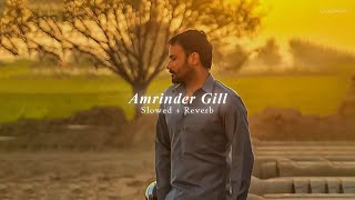 Amrinder Gill Jukebox  Slowed  Reverb [upl. by Loftis]