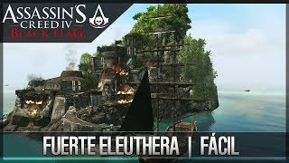 Assassins Creed 4 Black Flag  Walkthrough  Fuerte Eleuthera  Fácil  4 100 [upl. by Truc]