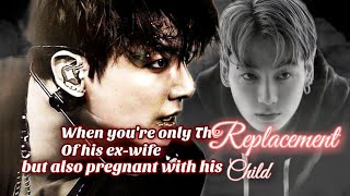 when youre only the replacement of his exwife but also pregnant with his child [upl. by Nirraj]