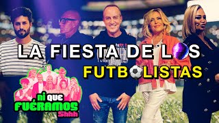 NiQueFuéramos14N  LA FIESTA DE LOS FUTBOLISTAS [upl. by Chon]