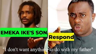 quotI WANT NOTHING TO DO WITH MY FATHERquot EMEKA IKE SON REACT [upl. by Johnstone]