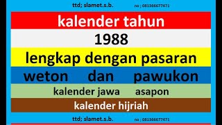 kalender 1988 lengkap pawukon  weton  pasaran kalender jawa  hijriah [upl. by Ahsekal]