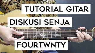 Tutorial Gitar FOURTWNTY  Diskusi Senja  Mudah Dan Cepat Dimengerti Untuk Pemula [upl. by Anemaj120]