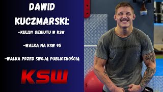 Dawid Kuczmarski quotWejście do KSW to dla mnie na pewno bardzo dużo osiągnięciequot [upl. by Nellek]