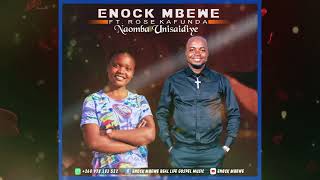 ENOCK MBEWE ft ROSE KAFUNDANAOMBA UNISAIDIYE 2023 [upl. by Sindee743]