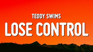 Teddy Swims  Lose Control Lyrics [upl. by Chae]