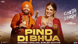 Dilpreet Dhillion  Pind Di Bhua  Gurlez Akhtar  Himanshi K  Punjabi Movie Song  Cheta Singh [upl. by Anatnas]