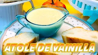 Atole de Vainilla [upl. by Wolfgang]