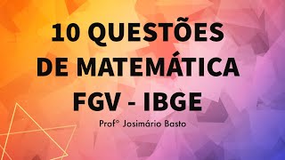 RETA FINAL IBGE  RECENSEADOR  FGV  10 QUESTÃ•ES DE MATEMÃTICA [upl. by Dnomyad813]