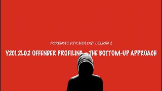 ALevel Psychology AQA Forensic Psychology  The BottomUp Approach [upl. by Libove]