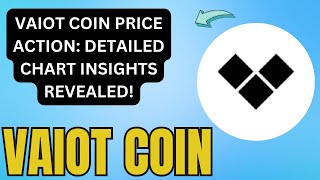 VAIOT COIN PRICE PATTERNS WHATS NEXT FOR INVESTORS VAIOT COIN TECHNICAL ANALYSIS [upl. by Rennob]