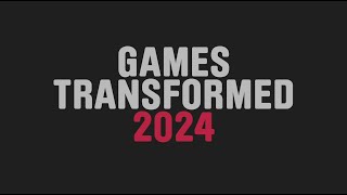 Games Transformed 2024 [upl. by Paradies]