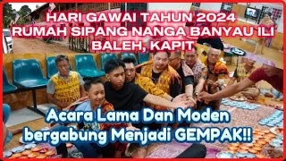 HARI GAWAI TAHUN 2024 RUMAH SIPANG NANGA BANYAU ILI BALEH KAPIT  Hari Gawai 2024 Kapit [upl. by Delinda]