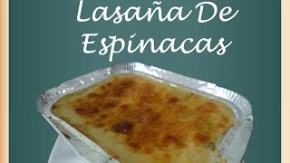 Lasaña De Espinacas  Recetas Vegetarianas fáciles [upl. by Sheley786]