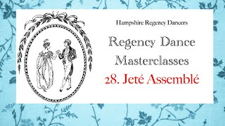 Regency Dance Steps No28 Jeté Assemblé [upl. by Prudhoe595]