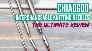 ChiaoGoo Interchangeable Knitting Needles Review [upl. by Adnoryt300]