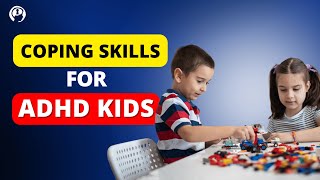 Coping Skills for ADHD kids [upl. by Vincenta]