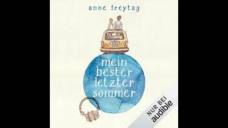 Mein bester letzter Sommer von Anne Freytag  Kostenloses Hörbuch [upl. by Naedan]