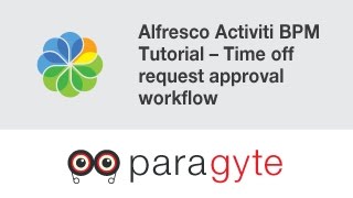 Alfresco Activiti BPM Tutorial – Time off request approval workflow [upl. by Netloc471]