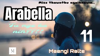 Arabella 11 Maengi Ralte mizothawnthu lovestory [upl. by Lisa736]