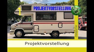 Projektvorstellung ⎮ Folge 1 Wohnmobil Ausbau [upl. by Michel]