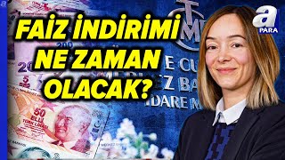 TCMB Faiz İndirimini Ne Zaman Yapacak Hande Şekerci Değerlendirdi  A Para [upl. by Laro]