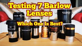 Testing 7 Barlow Lenses For Astronomical Telescopes [upl. by Levine]