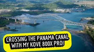 Crossing the Panama Canal on My Kove 800X Pro POV Video  RAW Audio [upl. by Capriola673]