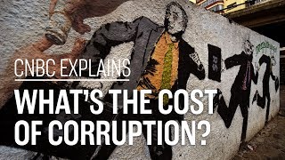 Whats the cost of corruption  CNBC Explains [upl. by Orrin]