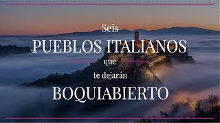 6 pueblos italianos que te dejarán BOQUIABIERTO [upl. by Erl613]