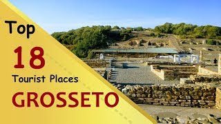 quotGROSSETOquot Top 18 Tourist Places  Grosseto Tourism  ITALY [upl. by Yoccm]