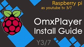 Raspberry Pi Raspbian omxplayer install guide Youtube Tv ep37 [upl. by Valaria]