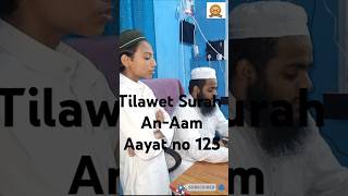 Recitation from SurahAnAam Aayat No 125 MADINATUL ULOOM MADRASSA quran islam [upl. by Uria]