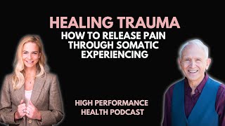 How to Heal And Release Trauma with Peter Levine PHD [upl. by Luht]