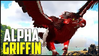 ALPHA GRIFFIN  TAMING ONE  Ark Survival Evolved Modded Ep 7  Ark Primal Fear amp More [upl. by Kryska]