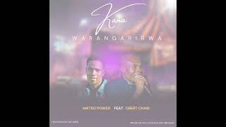 Matso Power ft Obert Chari Kana Warangarirwa produced by Counage amp Benaiah HoneymoonRecordsZw [upl. by Gifford]