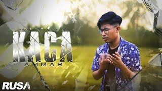 Ammar Nobita Tersakiti  Kaca Official Music Video [upl. by Jodoin]