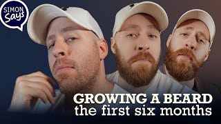 Growing A Beard The First Six Months  Simon Says [upl. by Notelrahc]