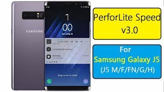 PerforLite Speed v30 Custom ROM for Samsung Galaxy J5 J5 MFFNGH [upl. by Naneek]