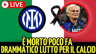 🔴 SHOCK È MORTO POCO FA DRAMMATICO LUTTO PER IL CALCIO ITALIANO [upl. by Naivatco161]