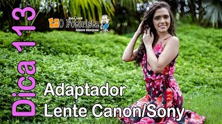 Dica 113 Adaptador SonyCanon [upl. by Uziel]